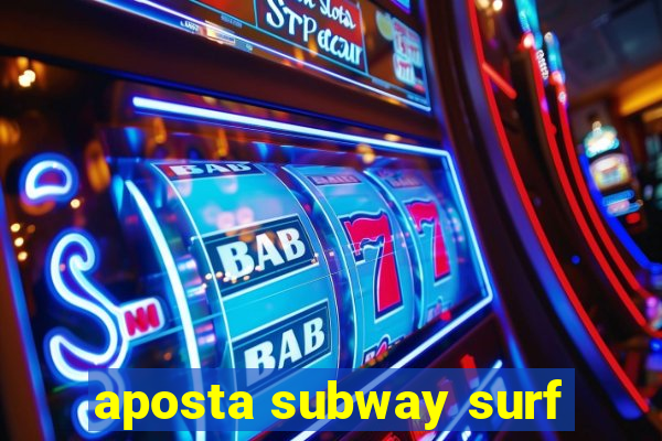 aposta subway surf